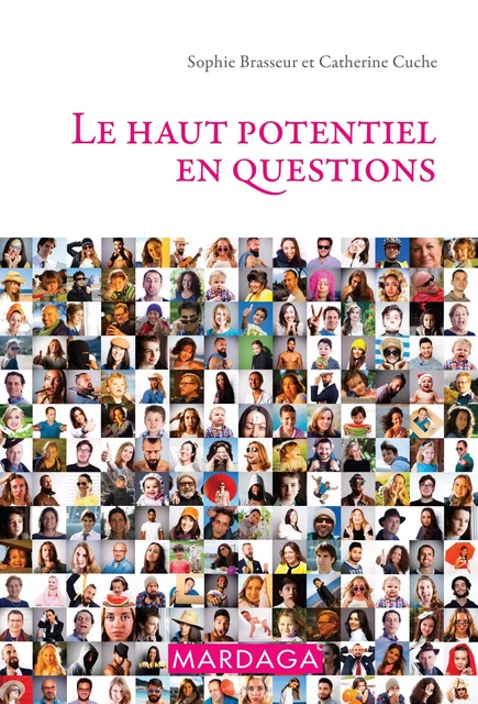 Le haut potentiel en questions - Catherine Cuche, Sophie Brasseur - Mardaga