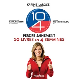 10-4 Perdre sainement 10 livres en 4 semaines