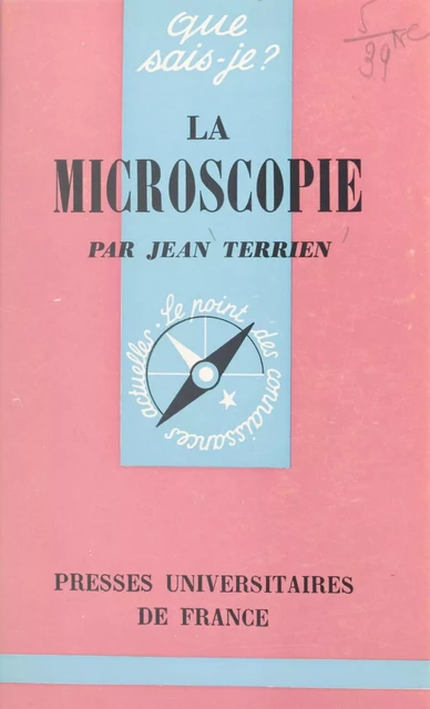 La microscopie - Jean Terrien - (Presses universitaires de France) réédition numérique FeniXX