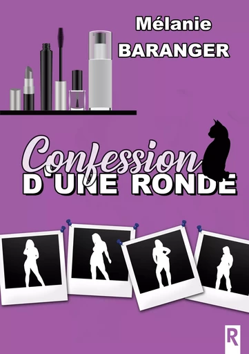 Confession d'une ronde - Mélanie Baranger - Rebelle Editions