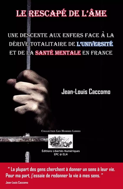 LE RESCAPÉ DE L'ÂME - Jean-Louis Caccomo - Les Éditions Libertés Numériques