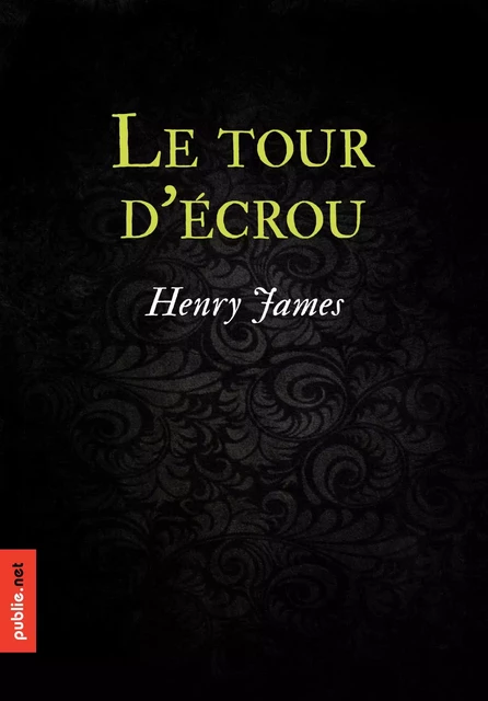 Le tour d'écrou - Henry James - publie.net