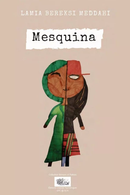 MESQUINA - Lamia Bereksi Meddahi - Éditions Libertés Numériques