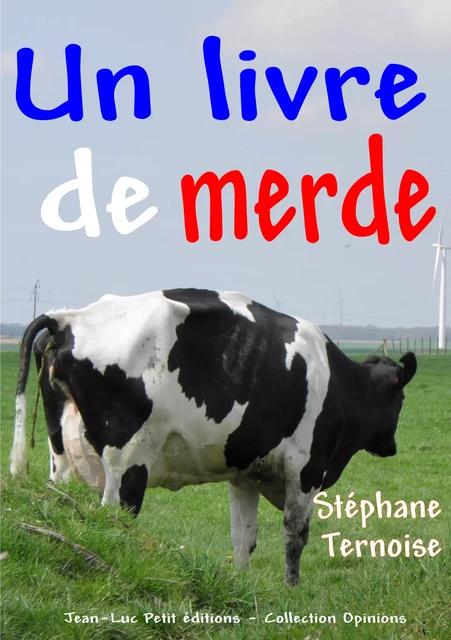 Un livre de merde - Stéphane Ternoise - Jean-Luc PETIT Editions