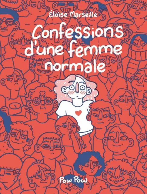 Confessions d'une femme normale - Éloïse Marseille - Éditions Pow Pow