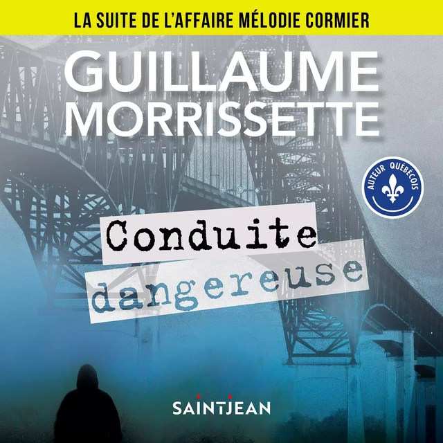 Conduite dangereuse : La suite de l'affaire Mélodie Cormier - Guillaume Morrissette - Kampus Média