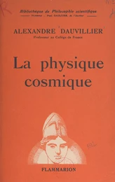 La physique cosmique