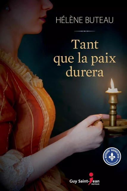 Tant que la paix durera - Hélène Buteau - Guy Saint-Jean Editeur