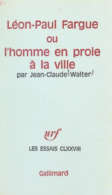 Léon-Paul Fargue - Jean-Claude Walter - (Gallimard) réédition numérique FeniXX