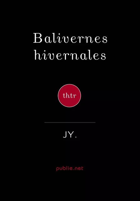 Balivernes hivernales - J Y - publie.net