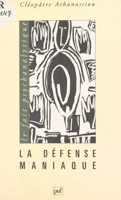 La défense maniaque - Cléopâtre Athanassiou-Popesco - (Presses universitaires de France) réédition numérique FeniXX