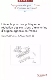 Éléments pour une politique de réduction des émissions d'ammoniac d'origine agricole en France. Considerations for a Policy to Reduce Ammonia Emissions from Agriculture in France