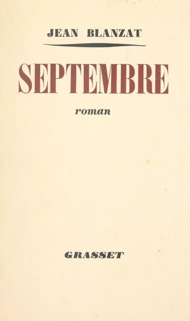 Septembre - Jean Blanzat - (Grasset) réédition numérique FeniXX