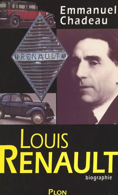 Louis Renault - Emmanuel Chadeau - (Plon) réédition numérique FeniXX