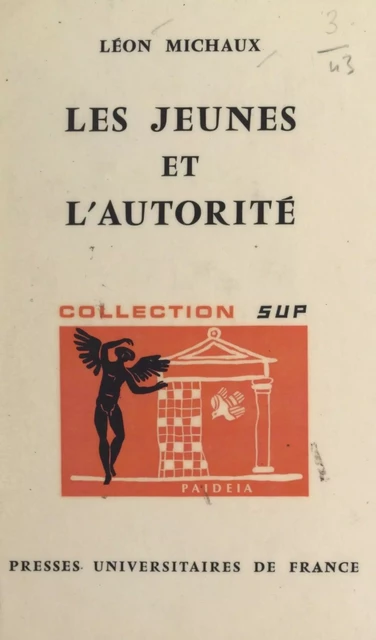 Les jeunes et l'autorité - Léon Michaux - (Presses universitaires de France) réédition numérique FeniXX