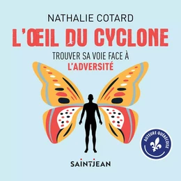 L'oeil du cyclone : Trouver sa voie face à l'adversité