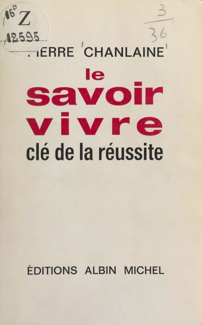 Le savoir-vivre - Pierre Chanlaine - (Albin Michel) réédition numérique FeniXX