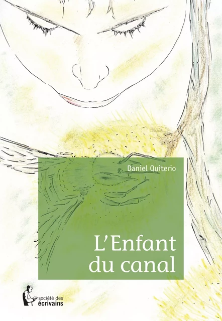 L'Enfant du canal - Daniel Quiterio - Société des écrivains