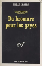 Du bromure pour les gayes