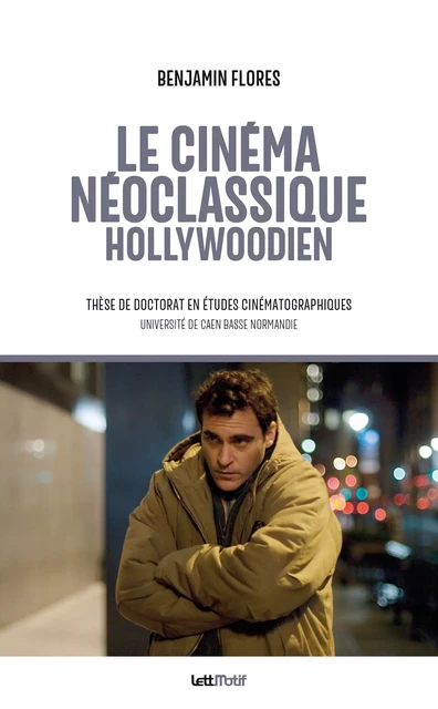 Le cinéma néoclassique hollywoodien - Benjamin Flores - LettMotif