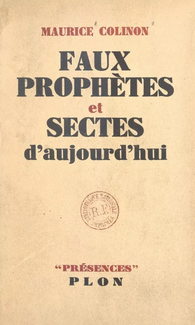 Faux prophètes et sectes d'aujourd'hui - Maurice Colinon - (Plon) réédition numérique FeniXX