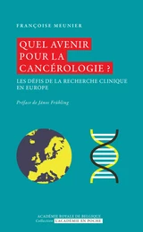 Quel avenir pour la cancérologie ?