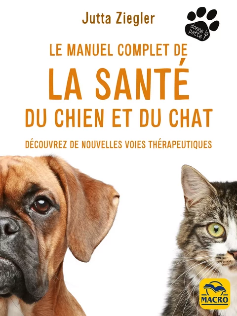 Le manuel complet de la santé du chien et du chat - Jutta Ziegler - Macro Editions