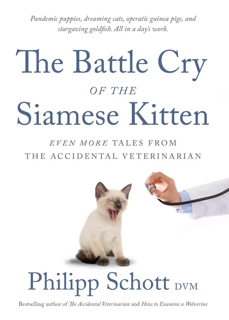 The Battle Cry of the Siamese Kitten - Philipp DVM Schott - ECW Press