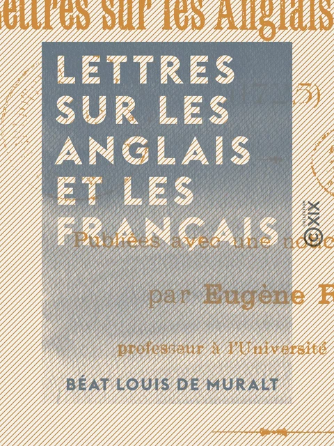 Lettres sur les Anglais et les Français - Béat Louis de Muralt - Collection XIX