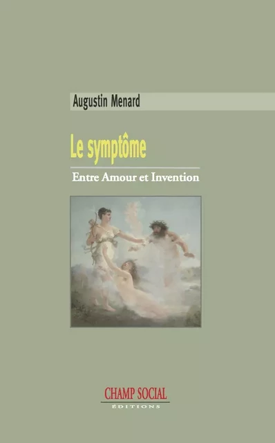 Le Symptôme - Augustin Ménard - Champ social Editions