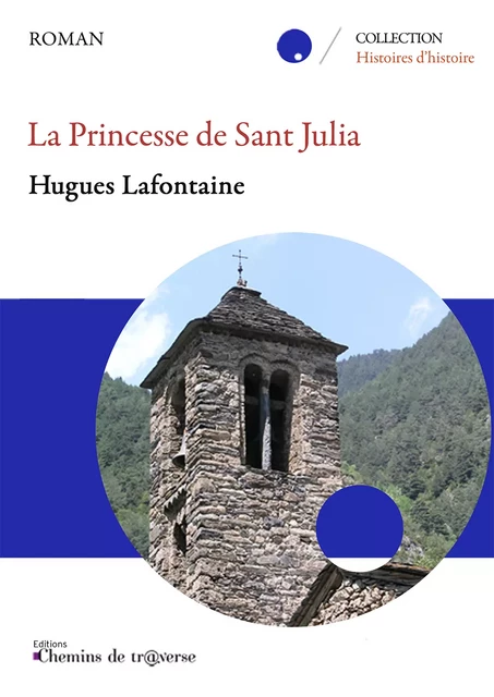 La princesse de Sant Julia - Hugues Lafontaine - Chemins de tr@verse