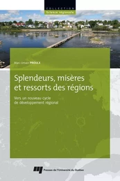 Splendeurs, misères et ressorts des régions