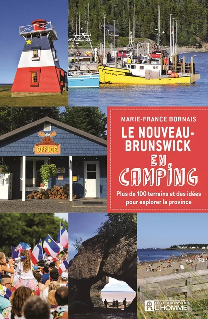 Nouveau-Brunswick en camping - Marie-France Bornais - Les Éditions de l'Homme