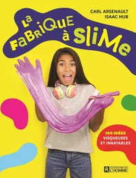 La fabrique à slime