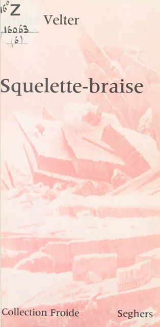 Squelette-braise - André Velter - Seghers (réédition numérique FeniXX)