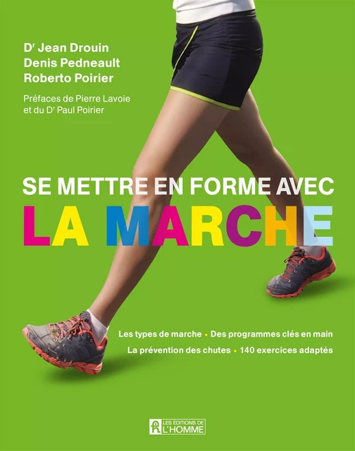 Se mettre en forme avec la marche - Jean Drouin, Denis Pedneault, Roberto Poirier - Les Éditions de l'Homme