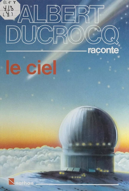 Albert Ducrocq raconte le ciel - Albert Ducrocq - (Nathan) réédition numérique FeniXX