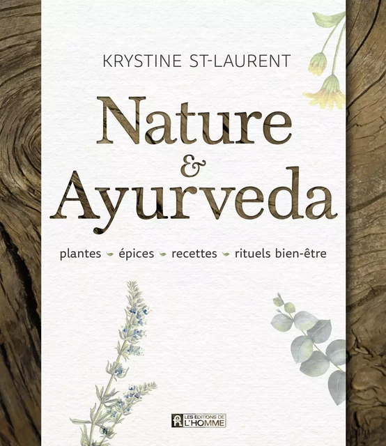 Nature & Ayurveda - Krystine St-Laurent - Les Éditions de l'Homme