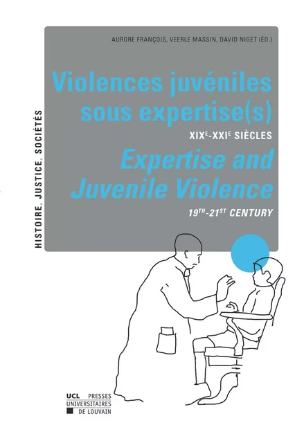 Violences juvéniles sous expertise(s) / Expertise and Juvenile Violence -  - Presses universitaires de Louvain