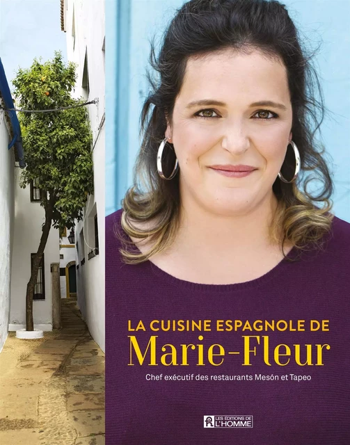 cuisine espagnole de Marie-Fleur - Marie-Fleur St-Pierre - Les Éditions de l'Homme