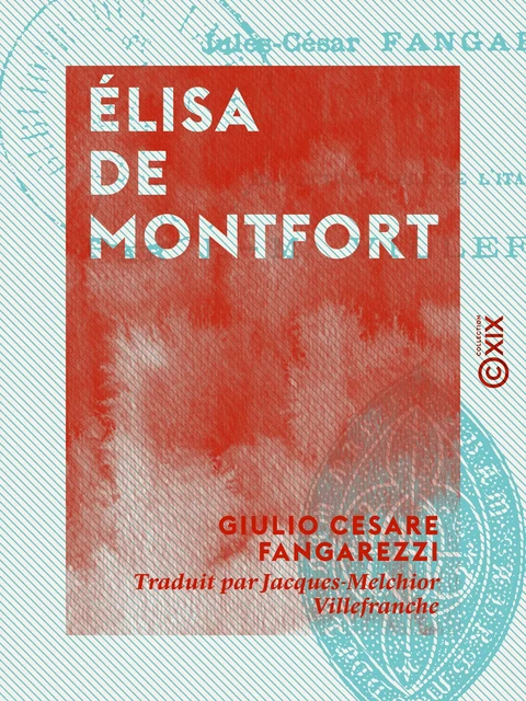 Élisa de Montfort - Giulio Cesare Fangarezzi - Collection XIX