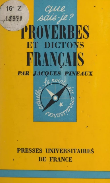 Proverbes et dictons français - Jacques Pineaux - (Presses universitaires de France) réédition numérique FeniXX