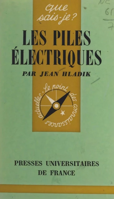 Les piles électriques - Jean Hladik - (Presses universitaires de France) réédition numérique FeniXX