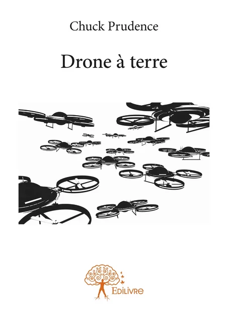 Drone à terre - Chuck Prudence - Editions Edilivre