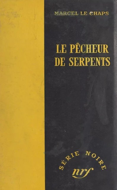 Le pêcheur de serpents - Marcel Le Chaps - Gallimard (réédition numérique FeniXX)