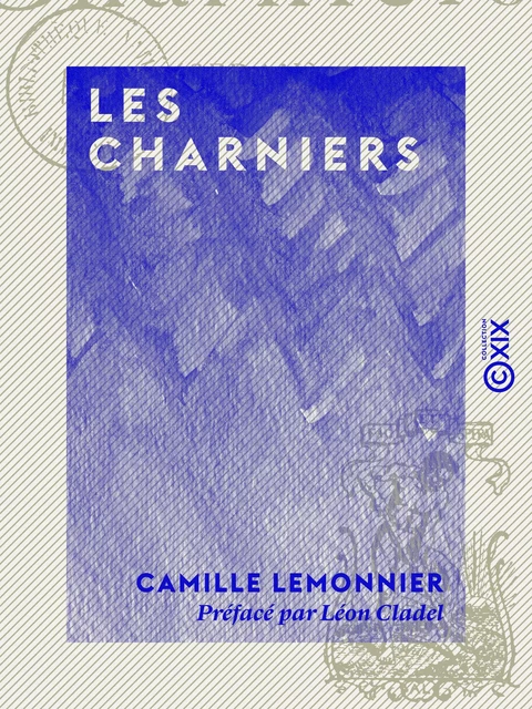 Les Charniers - Camille Lemonnier - Collection XIX