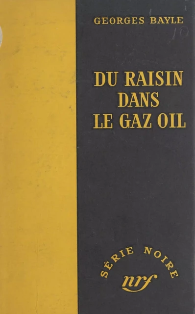 Du raisin dans le gazoil - Georges Bayle - Gallimard (réédition numérique FeniXX)