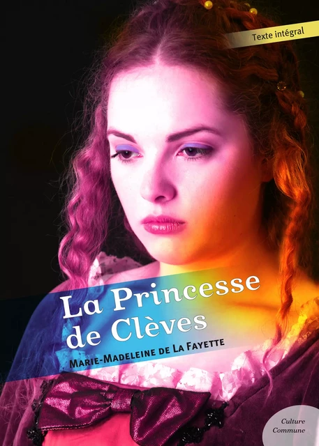 La Princesse de Clèves - Marie-Madeleine de la Fayette - Culture commune