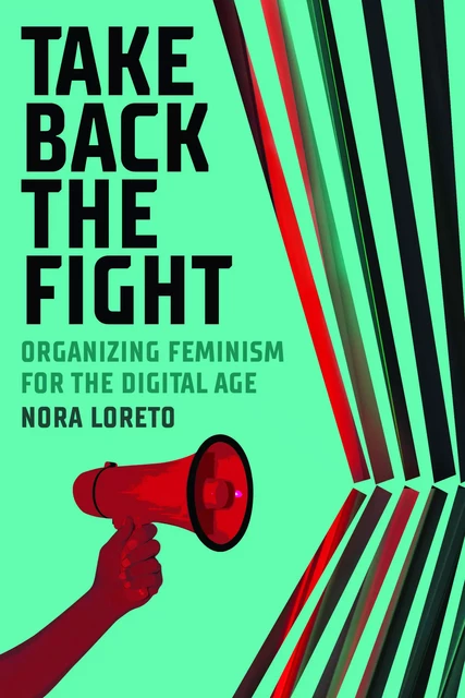 Take Back The Fight - Nora Loreto - Fernwood Publishing