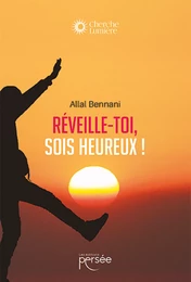 Réveille-toi, sois heureux !